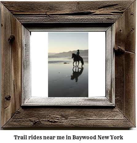 trail rides near me in Baywood, New York